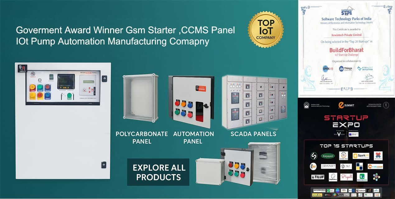 Kewintech award-winning IoT solutions – Government Award Winner for GSM Starter, CCMS Panel, IoT Pump Automation, Automation Panel, Polycarbonate Panel, and SCADA Panels. Recognized in Top 20 IoT Companies at Build for Bharat Challenge.